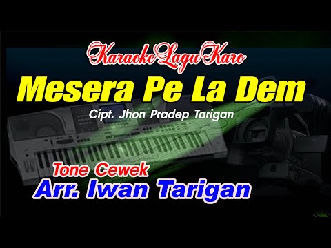 Karaoke Lagu Karo Mesera Pe La Dem Tone Cewek