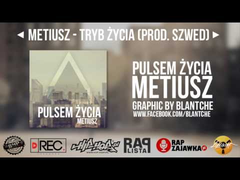 1. Metiusz - Tryb życia (prod. szwed) [Pulsem Życia]