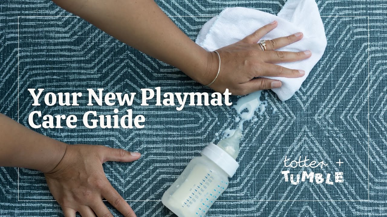 Your New Playmat Care Guide with Totter + Tumble