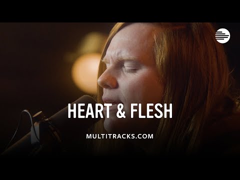 Leeland - Heart & Flesh (MultiTracks Session)