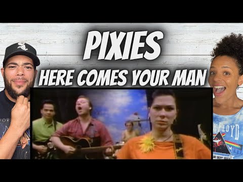 FIRST TIME HEARING The Pixies -  Here Comes Your Man REACTION