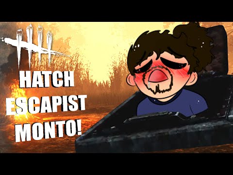 HATCH ESCAPIST MONTO!