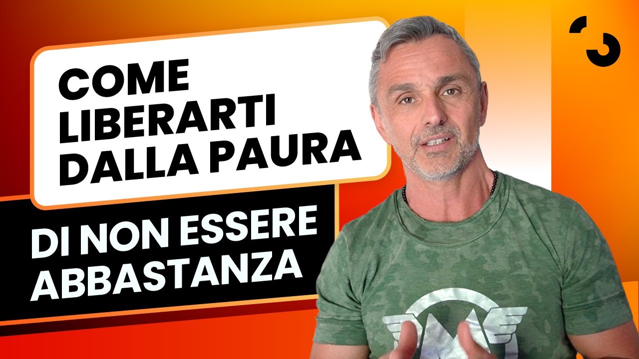Come liberarti dalla paura di non essere abbastanza | Filippo Ongaro