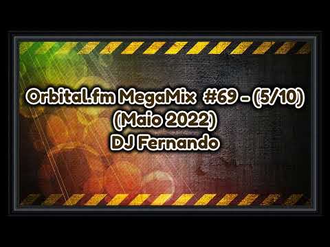 Orbital.fm MegaMix - #69 (Maio 2022) - DJ Fernando (5-10)