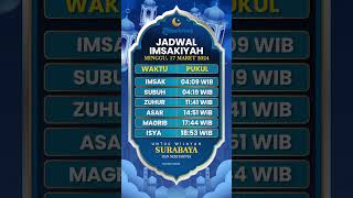 Jadwal Imsakiyah Wilayah Surabaya dan Sekitarnnya Besok Minggu 17 Maret 2024