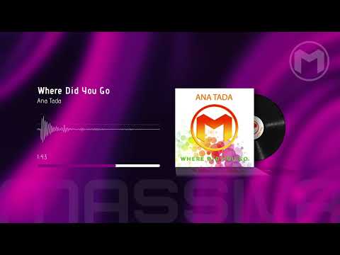 Where Did You Go - Ana Tada
