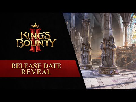 King's Bounty II Epic Showcase Delay Trailer