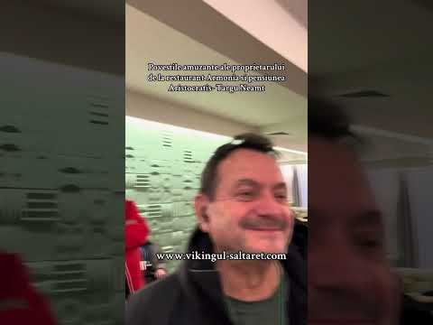 Povestile amuzante ale proprietarului de la restaurant Armonia si pensiunea Aristocratis- Targu Neam