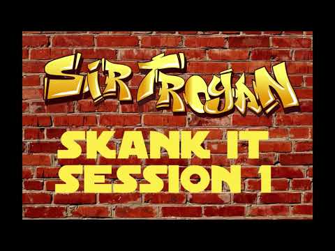 Dub / Reggae / Roots Sir Troyan Live For SKANK IT SESSION #1