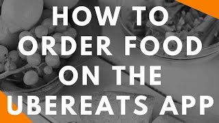 How To Use Uber Eats App to Order Food: How Does It Work?