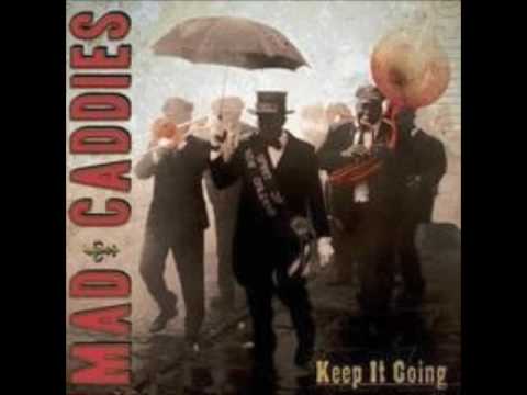 Don't Go - Mad Caddies