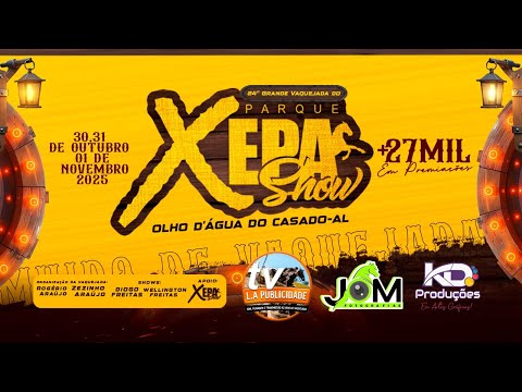 PQ XEPA SHOW  OLHO D´AGUA DO CASADO-AL