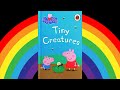 Peppa Pig Book Tiny Creatures
