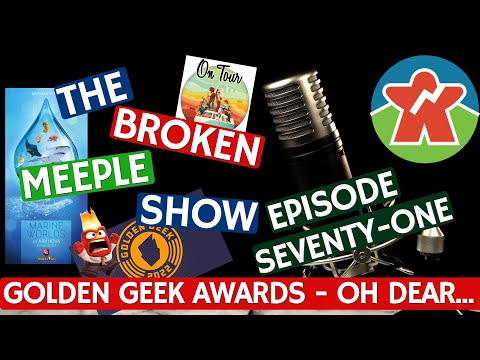 The Broken Meeple Show - Episode 71 - Golden Geek Awards Rant