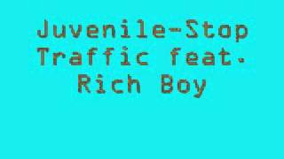 Juvenile-Stop Traffic feat. Rich Boy