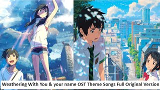 Weathering With You &amp; your name OST Theme Songs Full Original Version
