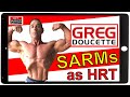 SARMs as TRT?? - with Greg Doucette