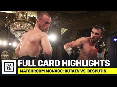 FULL CARD HIGHLIGHTS | Matchroom Monaco: Butaev vs. Besputin