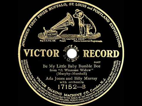 1912 Ada Jones & Billy Murray - Be My Little Baby Bumble Bee