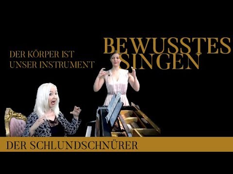 DER SCHLUNDSCHNÜRER- lockern-  BEWUSSTES SINGEN, mit der Supraleitung Methode Teil 33