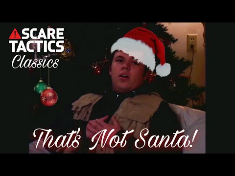 Scare Tactics Classics - "That's Not Santa" [ REMASTERED ]