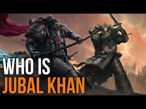 Who is Jubal Khan | Warhammer 40k Lore