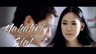 Download lagu MAHALINI - SIAL (UN MUSIC VIDEO) mp3