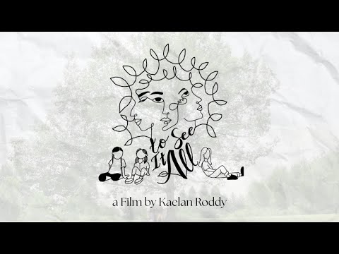 To See It All | a Film by Kaelan Roddy