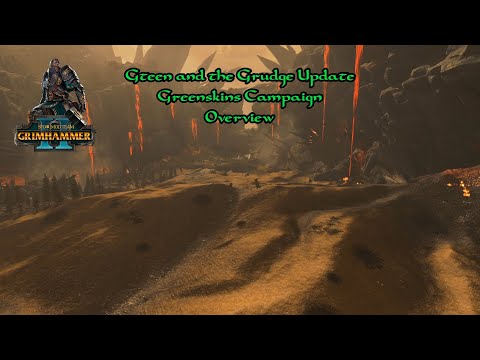 Total War:Warhammer 2:SFO Grimhammer 2:The Green and the Grudge Update:Greenskins Campaign Features