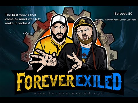 Forever Exiled - A Path of Exile (PoE) Podcast - GGG's One, The Only, Kamil Orman-Janowski! EP 50