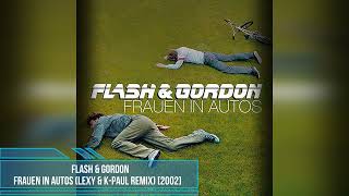 Flash & Gordon – Frauen In Autos (Lexy & K-Paul Remix) [2002]