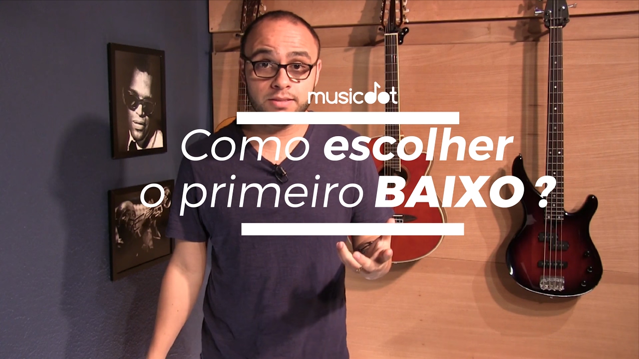 Como escolher o primeiro Baixo?