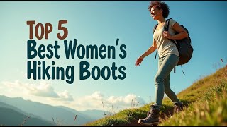 Women's Hiking Shoes 2025 || Top 5 Best Waterproof Boots for Women