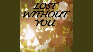 Lost Without You (Tribute to Freya Ridings)