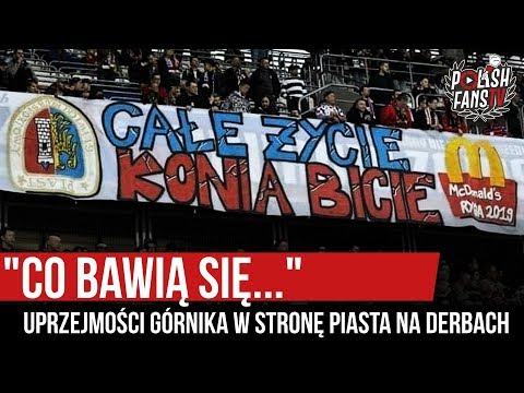 "CO BAWIĄ SIĘ..." - uprzejmości Górnika w stronę Piasta na derbach [NAPISY] (03.11.2019 r.)