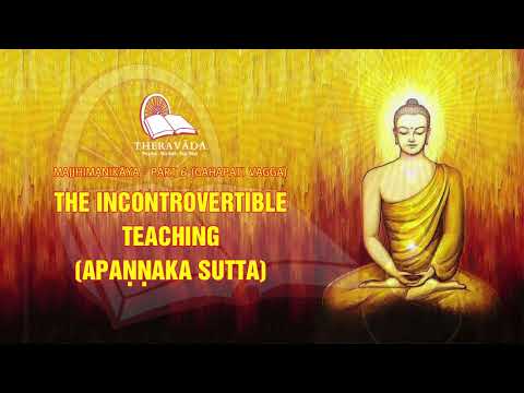 10. The Incontrovertible Teaching (Apaṇṇaka Sutta) | Majjhimanikāya - Part 6 (GAHAPATI VAGGA)