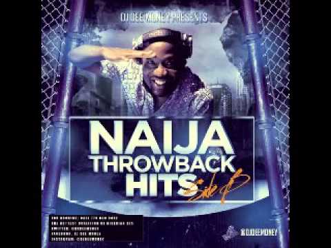 DJ Dee Money Presents  Naija Throwback Hits Side A