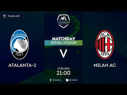 AFL CUP 3 TUR ATALANTA 2  -  MILAN AC