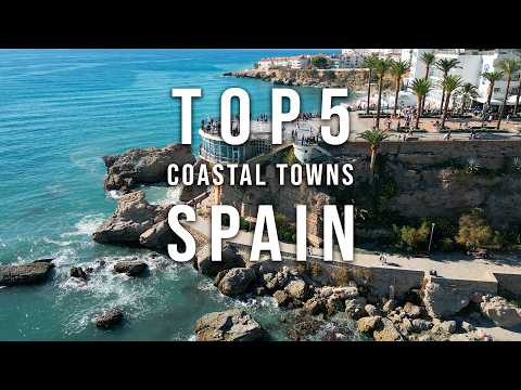 Top 5 Coastal Towns in Spain 🇪🇸 | 4K Travel Guide