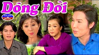 Dòng Đời - Cải Lương Thập Niên 90 - Vũ Linh, Phương Hồng Thủy, Thoại Mỹ, Út Bạch Lan, Kim Tiểu Long, Trọng Nghĩa