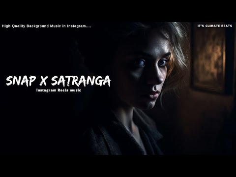 Snap x satranga background music | Bgm Ringtone Songs | Vlog Music | Trending Bgm Ringtone