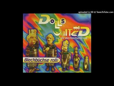 Dolls United feat. Die Blechbüchsenarmee - Blechbüchse Roll! (Maratofel Mix)