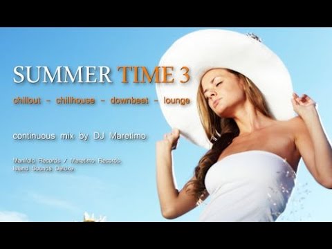 DJ Maretimo - Summer Time Vol.3 (Full Album) 22 Premium Chillout & Lounge Trax