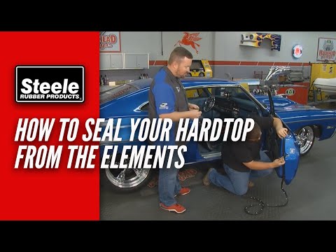 How To Seal Your Hardtop From the Elements