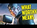 Avengers Endgame: What "WORTHY" Actually Means Avengers Endgame: What "WORTHY" Actually Means