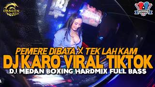 Download lagu DJ PEMERE DIBATA X TEK LAH KAM !! BEST DJ BOXING KARO SUPER DUPER EXPRESS FULL BASS 2026 mp3