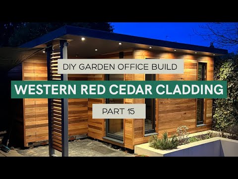 DIY Solo Garden Office Build, Part 15 - Western Red Cedar Cladding