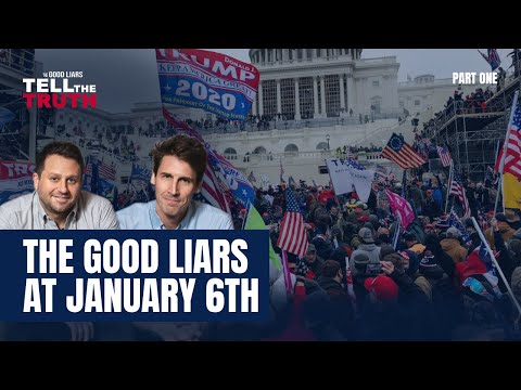 The Good Liars Tell The Truth - January 6th Part One