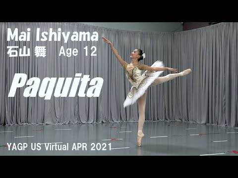 【バレエ】 Mai Ishiyama (Age 12) Paquita パキータ 2nd Place YAGP 2021 US Virtual Ballet Competition