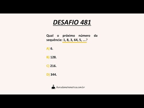 DESAFIO 481 - QUAL O PRÓXIMO NÚMERO DA SEQUÊNCIA? (www.gurudamatematica.com.br)